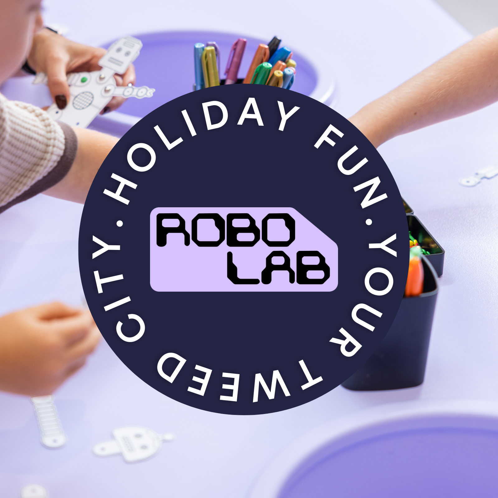 Tweed City Robo Lab Jul SH 2025- Website Mobile 1600x1600px.png